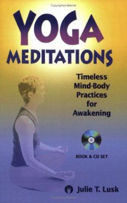 Yoga Meditations: Timeless Mind-Body Practices ... 1570252165 Book Cover