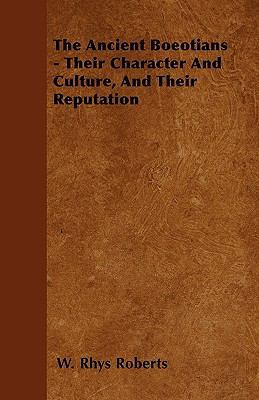 The Ancient Boeotians - Their Character And Cul... 1445549301 Book Cover