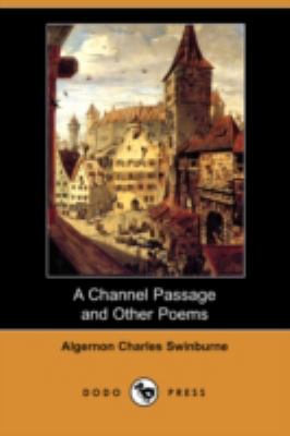 A Channel Passage and Other Poems (Dodo Press) 140992341X Book Cover
