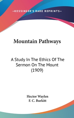 Mountain Pathways: A Study in the Ethics of the... 1161901493 Book Cover