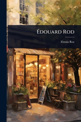 Ã&#137;douard Rod [French] 1023672081 Book Cover