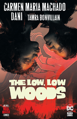 The Low, Low Woods (Hill House Comics) 1779504527 Book Cover