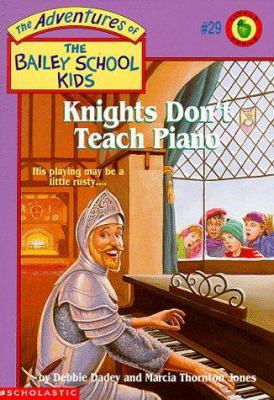 Knights Don't Teach Piano (Adventures of the Ba... 0590258044 Book Cover