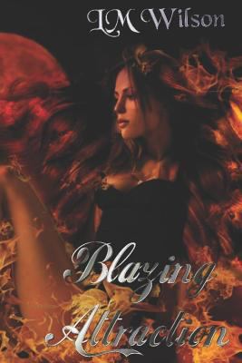 Blazing Attraction: Love comes from more than o... 1790419484 Book Cover