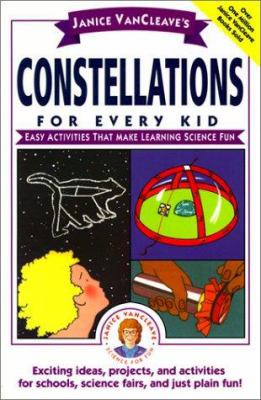 Janice VanCleave's Constellations for Every Kid... 0613081161 Book Cover