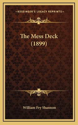 The Mess Deck (1899) 1167275284 Book Cover