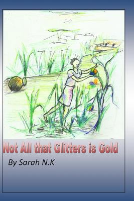 Not all that glitters ig gold 1974632016 Book Cover