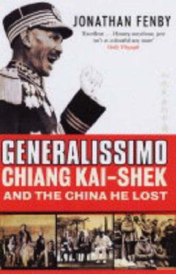 Generalissimo : Chiang Kai-Shek and the China H... 0743231457 Book Cover