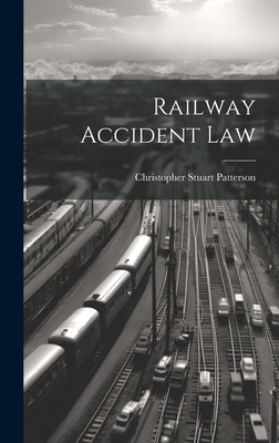 Railway Accident Law 1020913592 Book Cover