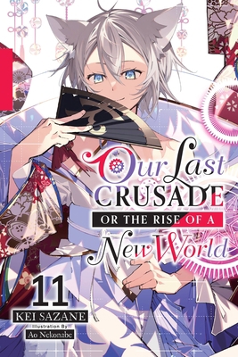 Our Last Crusade or the Rise of a New World, Vo... 1975343085 Book Cover