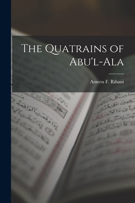 The Quatrains of Abu'l-Ala 1015611982 Book Cover
