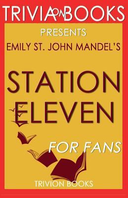Trivia-On-Books Station Eleven by Emily St. Joh... 1681016052 Book Cover