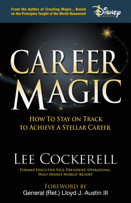 Career Magic: How to Stay on Track to Achieve a... 1631958712 Book Cover