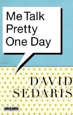 Me Talk Pretty One Day 1570428654 Book Cover