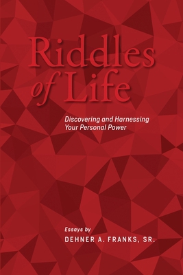 Riddles of Life: Discovering and Harnessing You... B0DD3FWVWF Book Cover