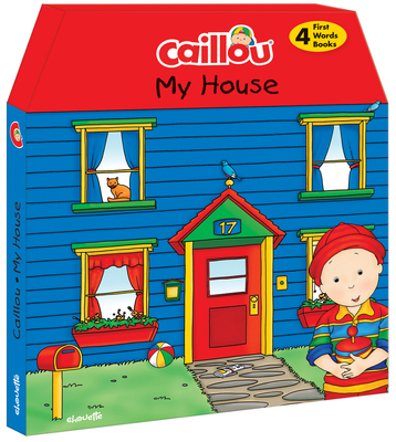 Caillou, My House: 4 Chunky Board Books to Lear... 2897182245 Book Cover
