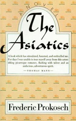 The Asiatics: A Novel 0374517673 Book Cover