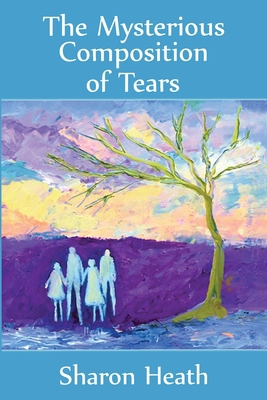 The Mysterious Composition of Tears 1950750450 Book Cover