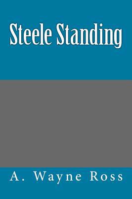 Steele Standing 1515256111 Book Cover