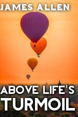 Above Life's Turmoil 1546687912 Book Cover