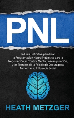 Pnl: La guía definitiva para usar la programaci... [Spanish] 195255991X Book Cover