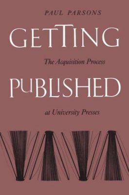 Getting Published: The Acquisition Process at U... 0870496123 Book Cover