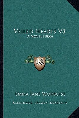 Veiled Hearts V3: A Novel (1856) 1165796945 Book Cover