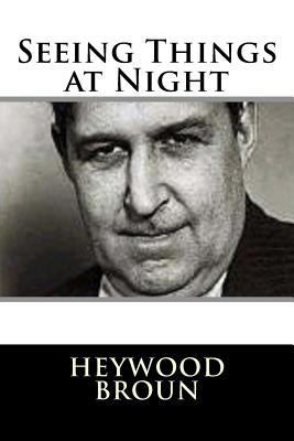 Seeing Things at Night 1981156240 Book Cover