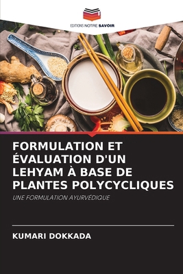 Formulation Et Évaluation d'Un Lehyam À Base de... [French] 6208775698 Book Cover