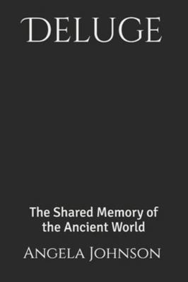 Deluge: The Shared Memory of the Ancient World B0G1QM1CJS Book Cover