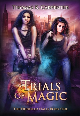 Trials of Magic: The Hundred Halls Series Book One 1958498009 Book Cover