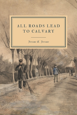 All Roads Lead to Calvary B07Y4JNGFQ Book Cover