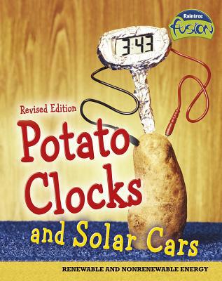 Potato Clocks and Solar Cars: Renewable and Non... 1410985105 Book Cover