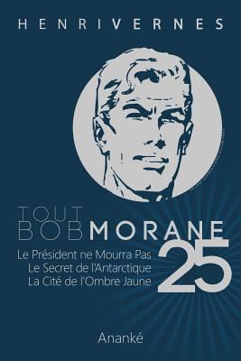 Tout Bob Morane/25 [French] 1493583220 Book Cover