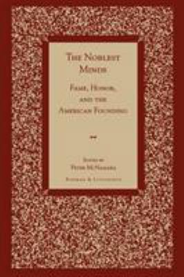 The Noblest Minds: Fame, Honor, and the America... 0847686825 Book Cover