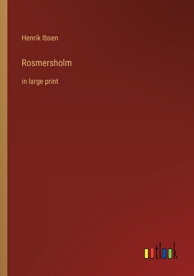 Rosmersholm: in large print 3368430203 Book Cover