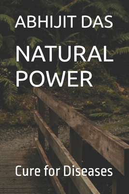 Natural Power: Cure for Diseases B0D8TNFFJQ Book Cover