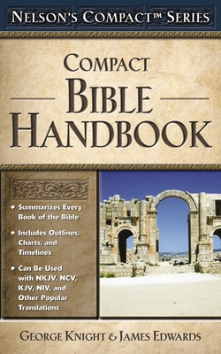 Nelson's Compact Series: Compact Bible Handbook 0785252460 Book Cover