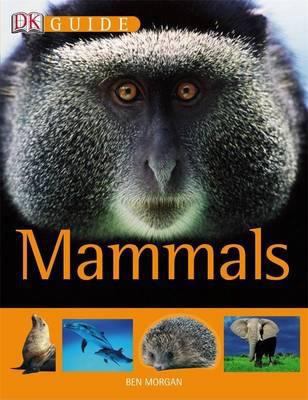 Dk Guide to Mammals 1405306637 Book Cover