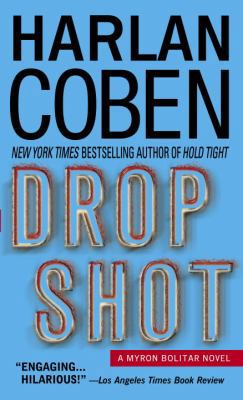 Drop Shot: A Myron Bolitar Novel 0440220459 Book Cover