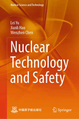 Nuclear Technology and Safety 9819528550 Book Cover