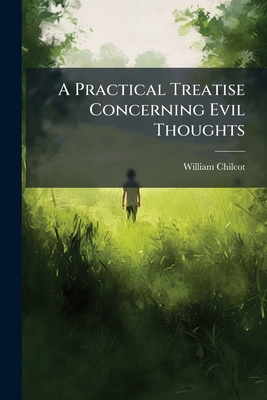 A Practical Treatise Concerning Evil Thoughts 1023762234 Book Cover