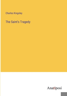 The Saint's Tragedy 3382313448 Book Cover