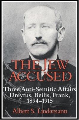 The Jew Accused: Three Anti-Semitic Affairs (Dr... B0026R1X9M Book Cover