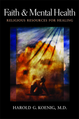 Faith and Mental Health: Religious Resources fo... B007RCGQT8 Book Cover