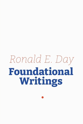 Ronald E. Day: Foundational Writings 1634001753 Book Cover
