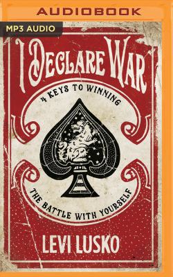 I Declare War: Four Keys to Winning the Battle ... 1978620640 Book Cover