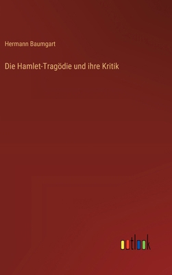 Die Hamlet-Tragödie und ihre Kritik [German] 3368640917 Book Cover