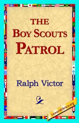 The Boy Scouts Patrol 1421819066 Book Cover