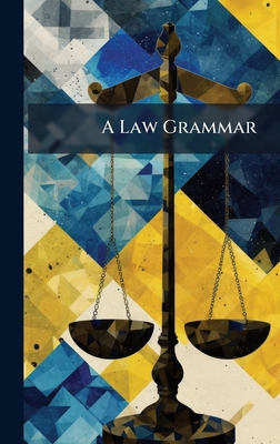 A Law Grammar 1023841711 Book Cover